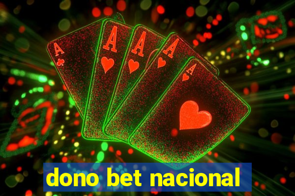 dono bet nacional